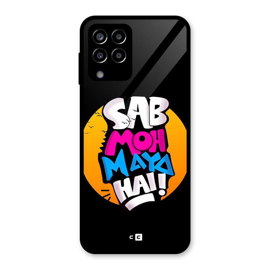 Sab Moh Maya Hai Glass Back Case for Galaxy M33