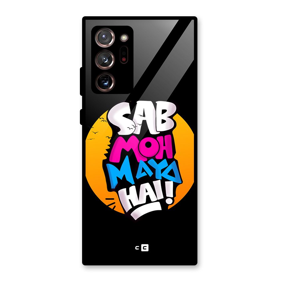 Sab Moh Maya Hai Glass Back Case for Galaxy Note 20 Ultra