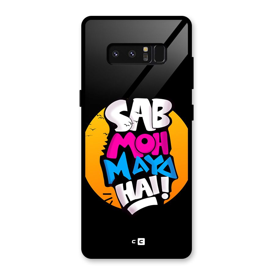 Sab Moh Maya Hai Glass Back Case for Galaxy Note 8