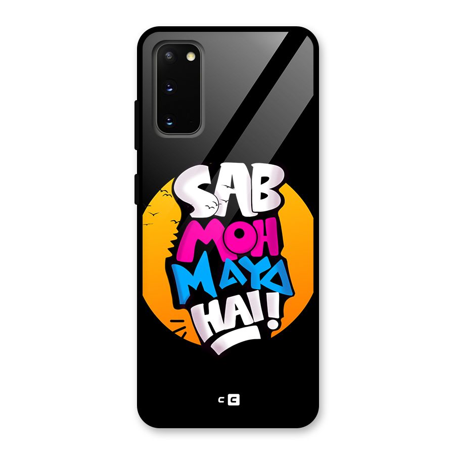 Sab Moh Maya Hai Glass Back Case for Galaxy S20