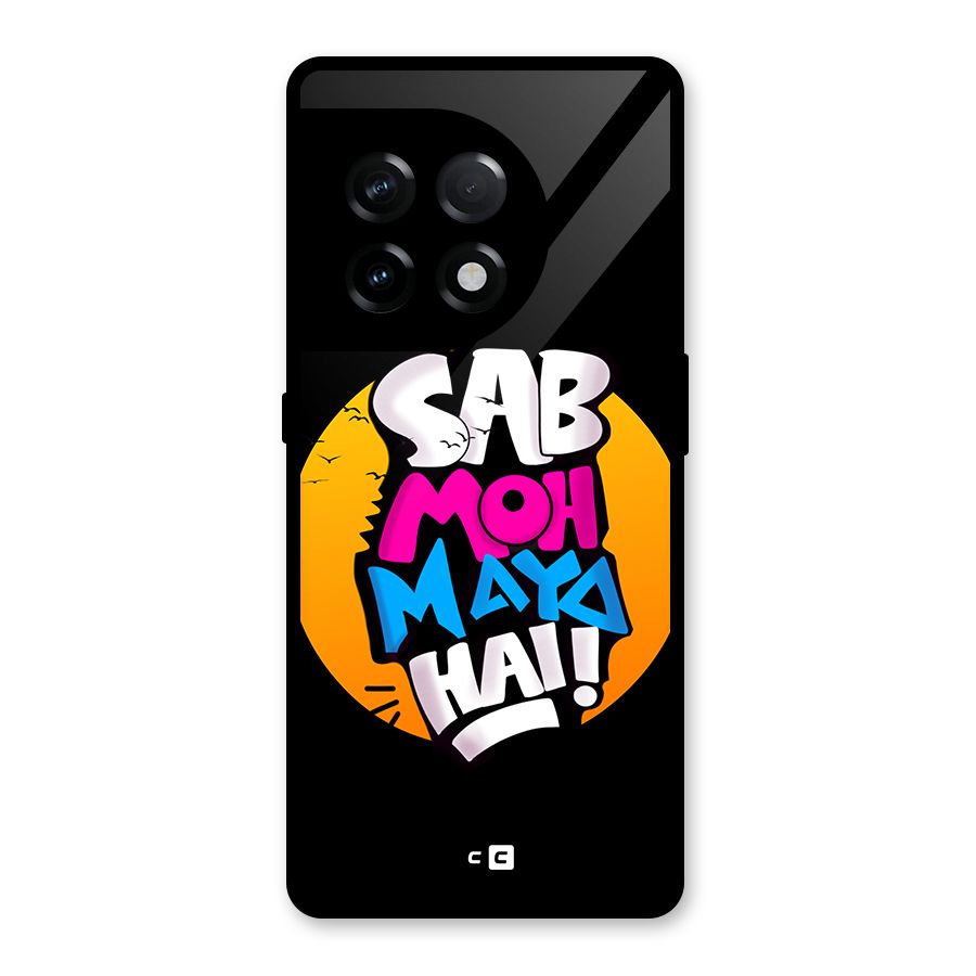 Sab Moh Maya Hai Glass Back Case for OnePlus 11R