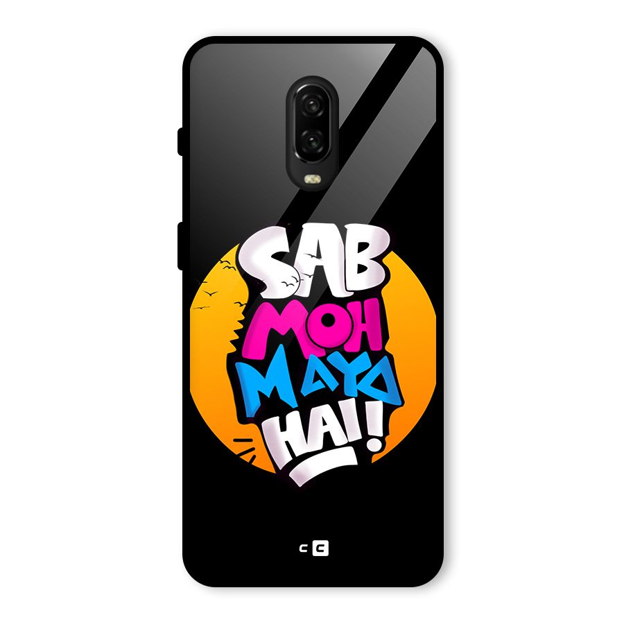 Sab Moh Maya Hai Glass Back Case for OnePlus 6T