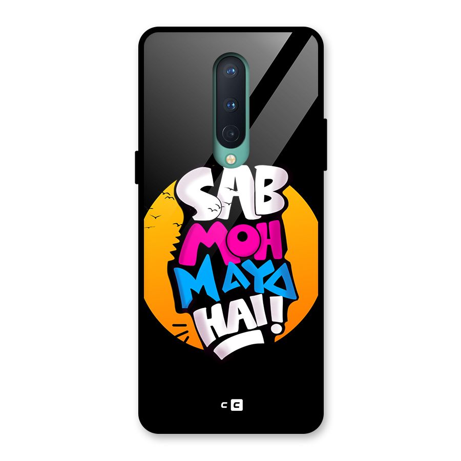 Sab Moh Maya Hai Glass Back Case for OnePlus 8