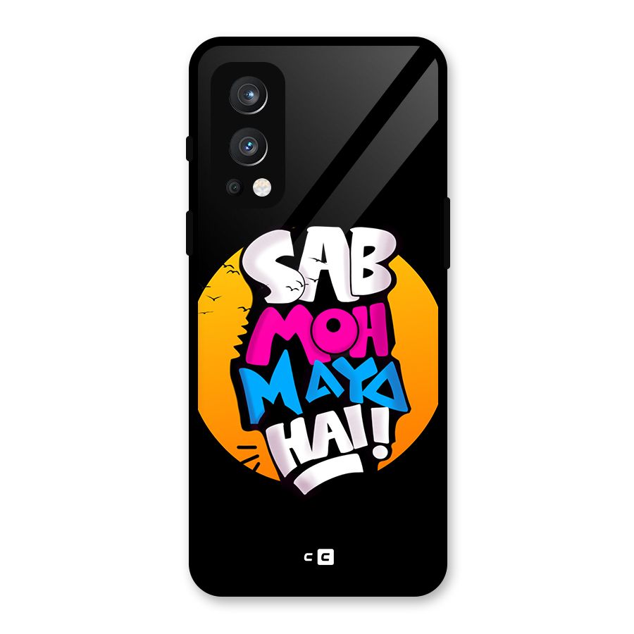Sab Moh Maya Hai Glass Back Case for OnePlus Nord 2 5G