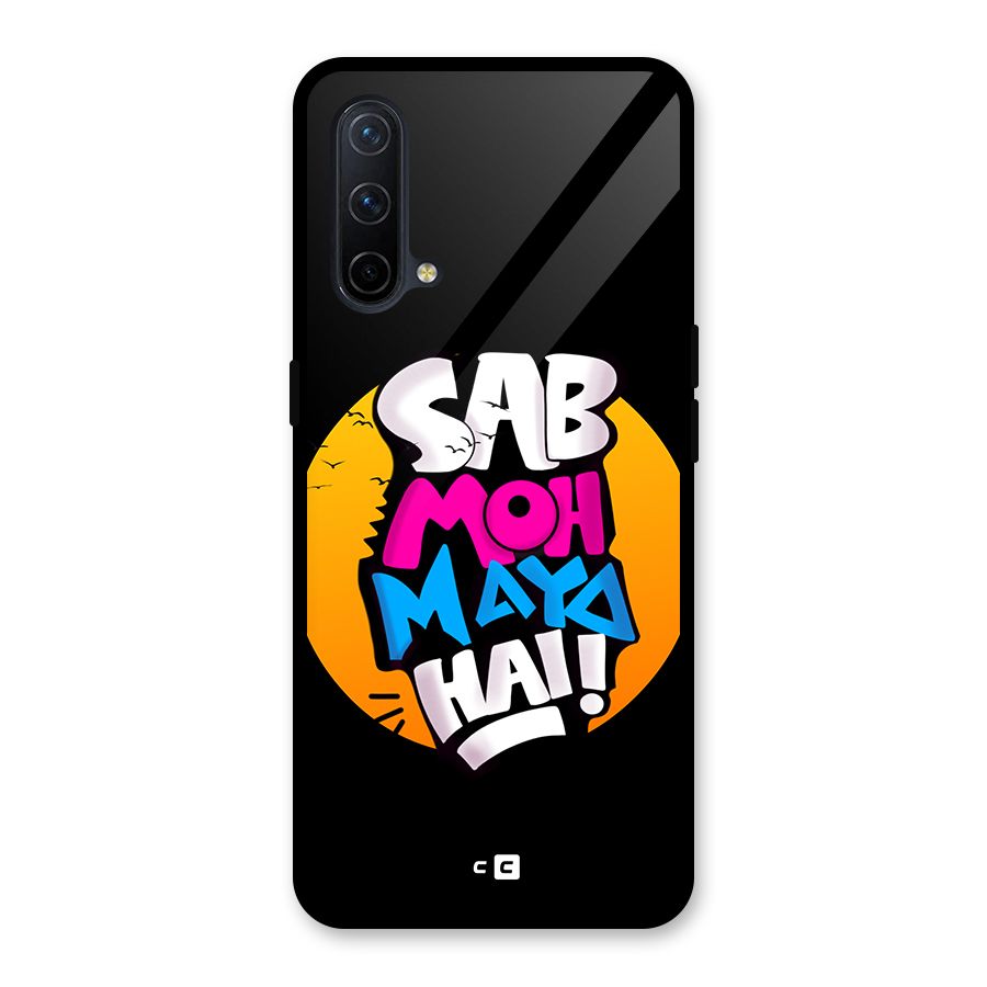 Sab Moh Maya Hai Glass Back Case for OnePlus Nord CE 5G