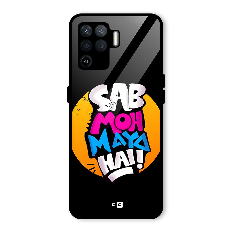 Sab Moh Maya Hai Glass Back Case for Oppo F19 Pro