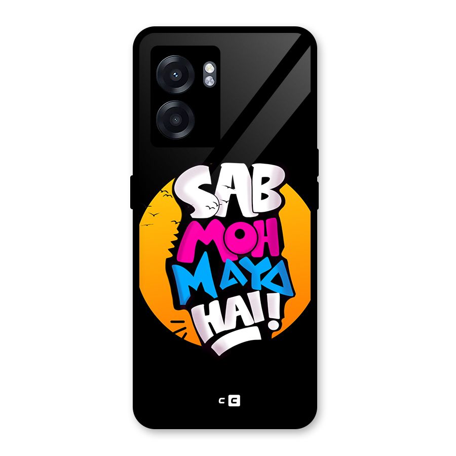 Sab Moh Maya Hai Glass Back Case for Oppo K10 (5G)