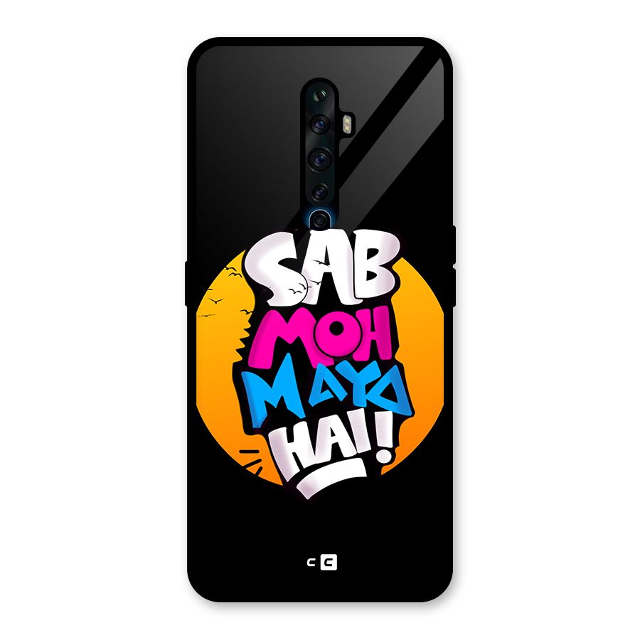 Sab Moh Maya Hai Glass Back Case for Oppo Reno2 Z