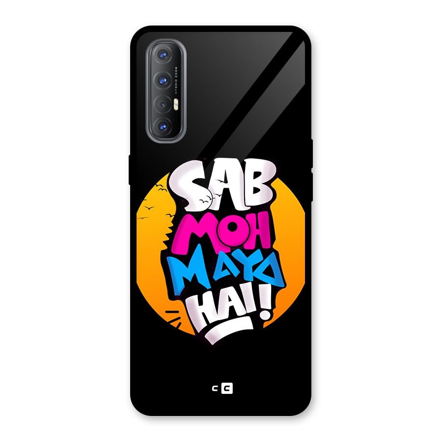 Sab Moh Maya Hai Glass Back Case for Oppo Reno3 Pro