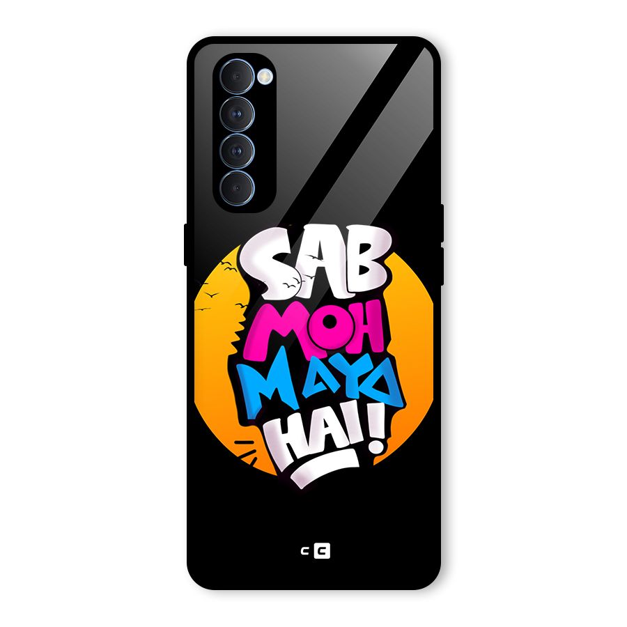 Sab Moh Maya Hai Glass Back Case for Oppo Reno4 Pro
