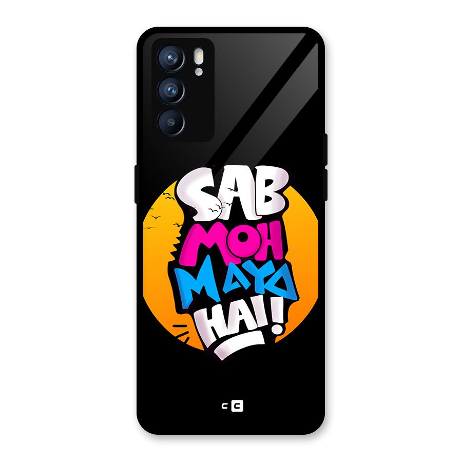 Sab Moh Maya Hai Glass Back Case for Oppo Reno6 5G