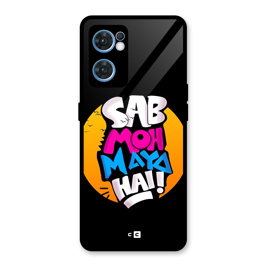 Sab Moh Maya Hai Glass Back Case for Oppo Reno7 5G