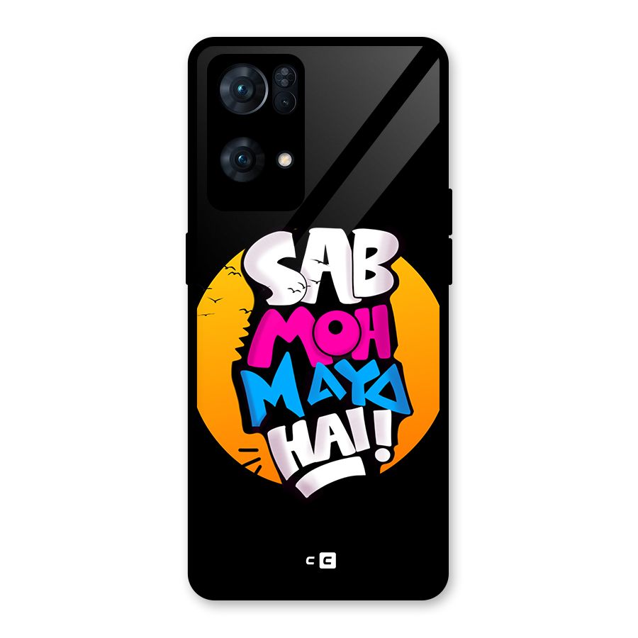 Sab Moh Maya Hai Glass Back Case for Oppo Reno7 Pro 5G