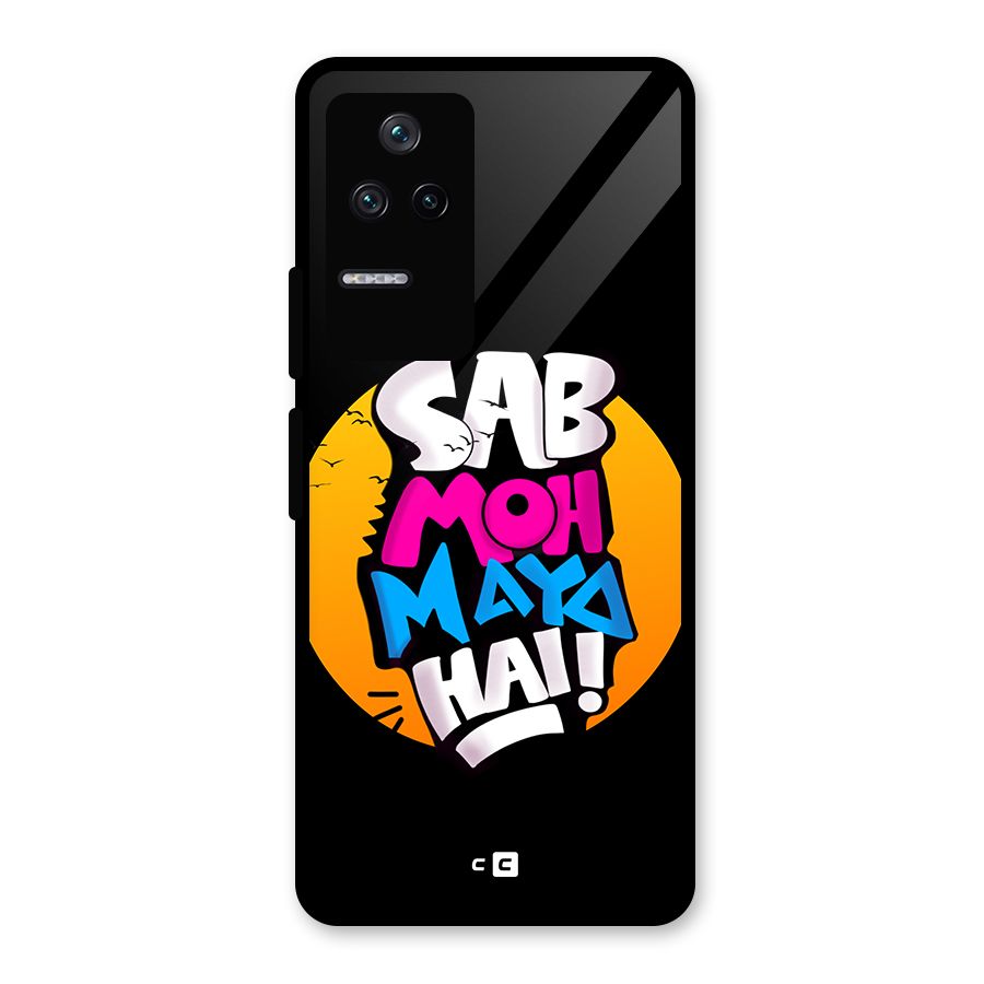 Sab Moh Maya Hai Glass Back Case for Poco F4 5G