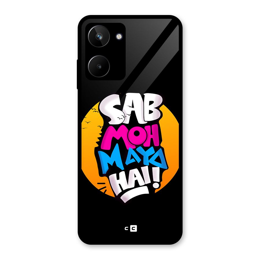 Sab Moh Maya Hai Glass Back Case for Realme 10