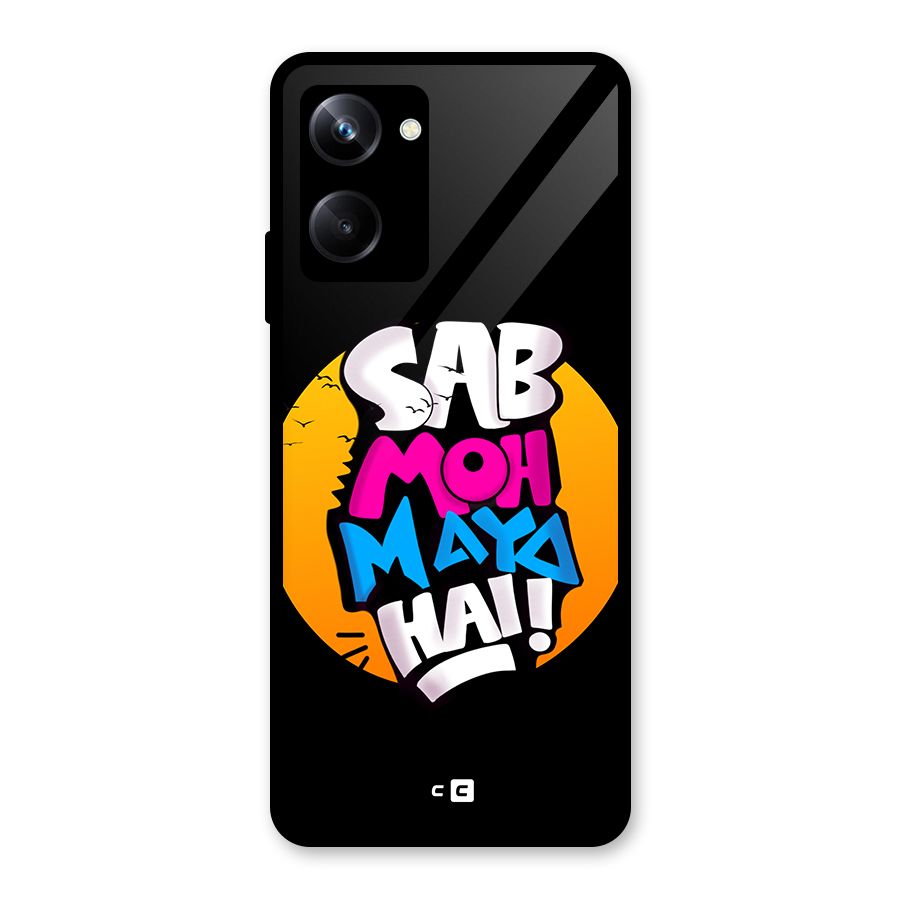 Sab Moh Maya Hai Glass Back Case for Realme 10 Pro