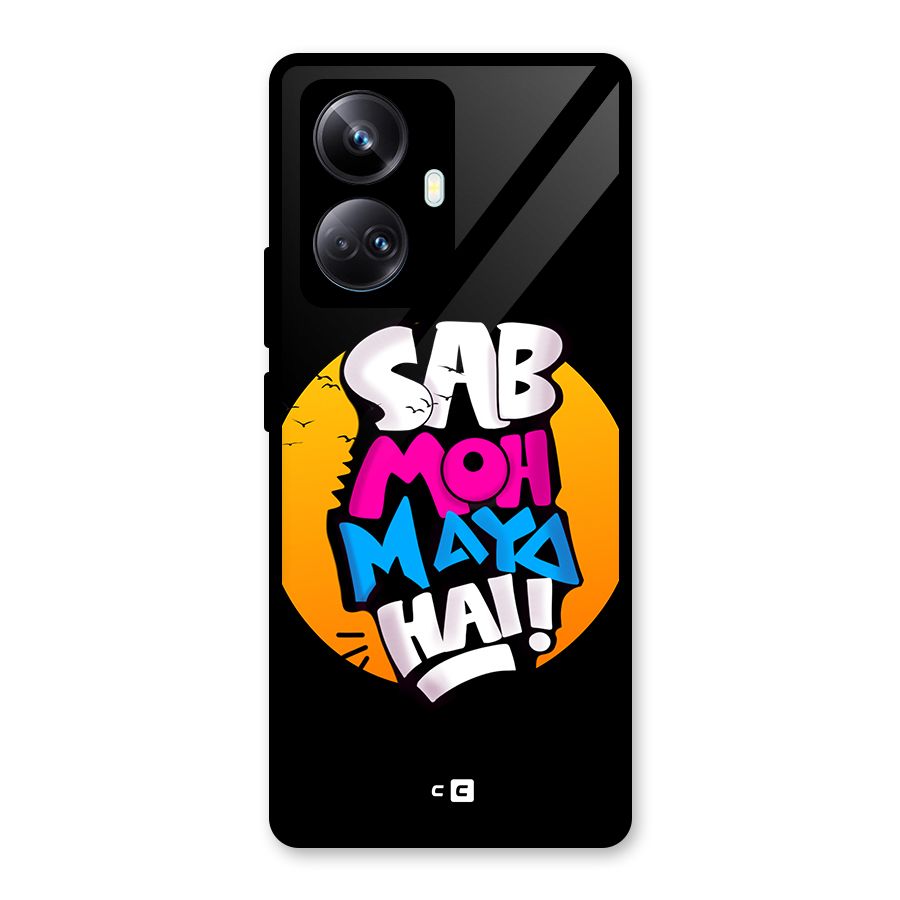 Sab Moh Maya Hai Glass Back Case for Realme 10 Pro Plus