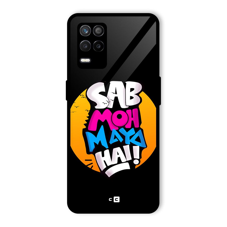Sab Moh Maya Hai Glass Back Case for Realme 8 5G