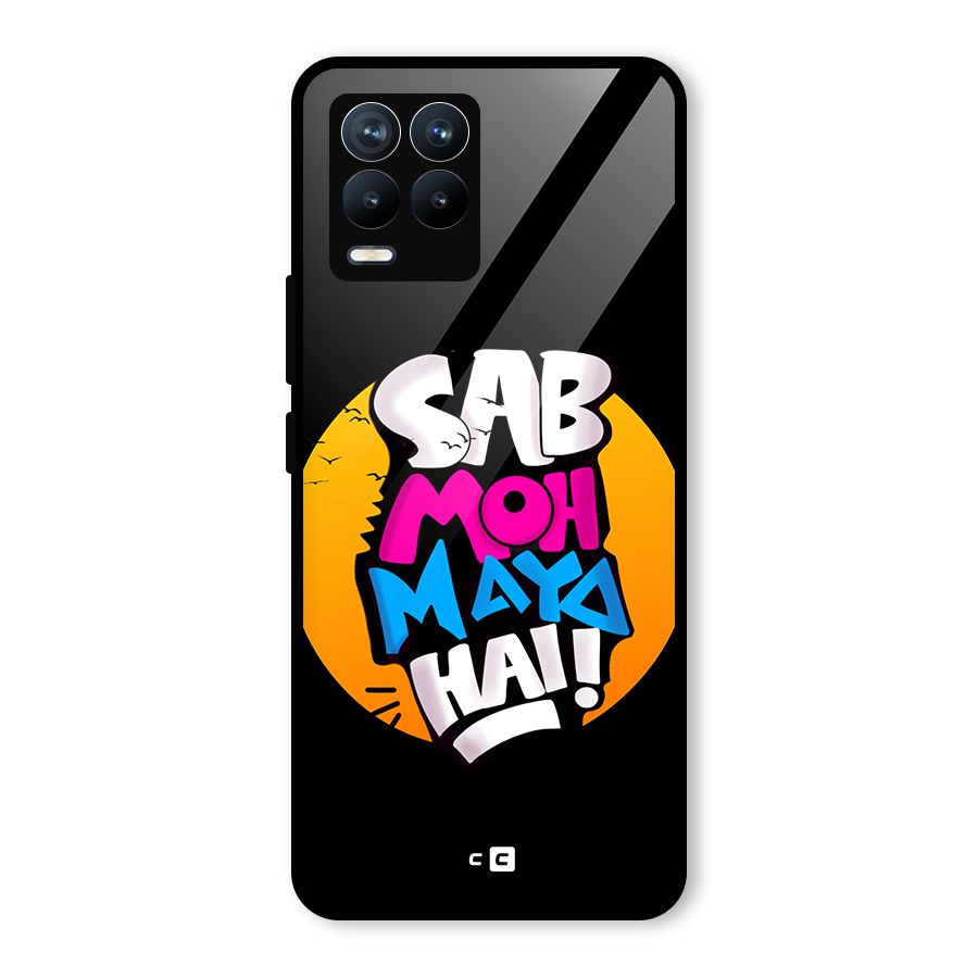 Sab Moh Maya Hai Glass Back Case for Realme 8 Pro