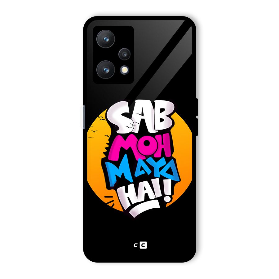 Sab Moh Maya Hai Glass Back Case for Realme 9 Pro 5G