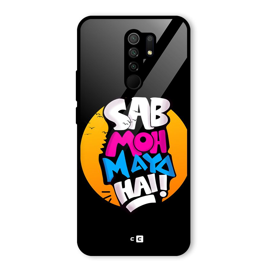 Sab Moh Maya Hai Glass Back Case for Redmi 9 Prime