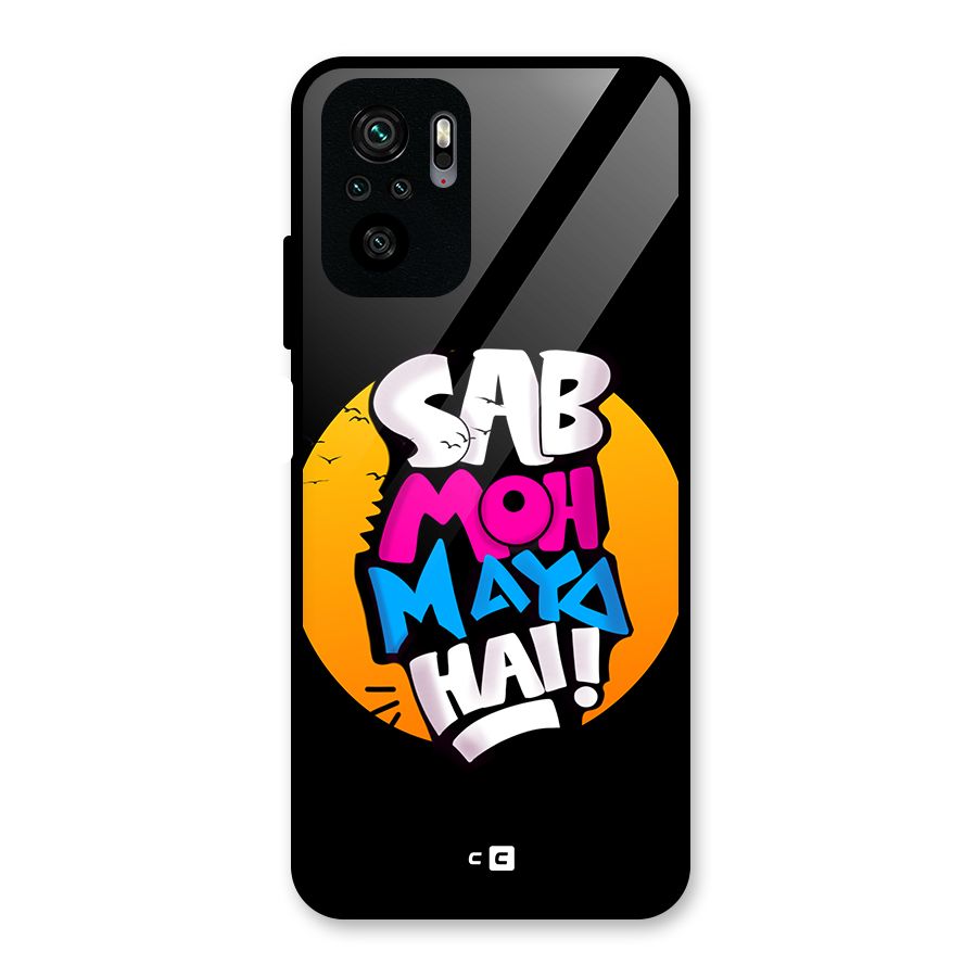 Sab Moh Maya Hai Glass Back Case for Redmi Note 10S