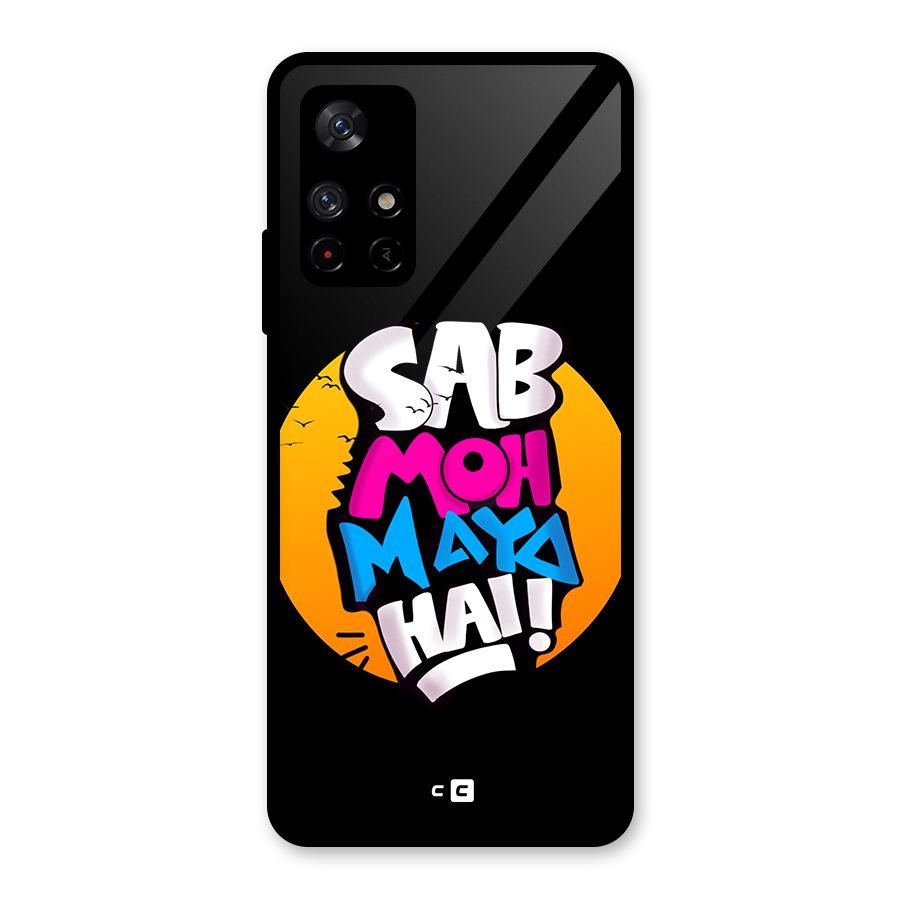 Sab Moh Maya Hai Glass Back Case for Redmi Note 11T 5G