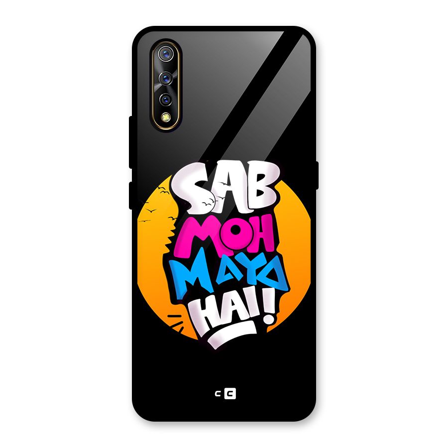 Sab Moh Maya Hai Glass Back Case for Vivo S1