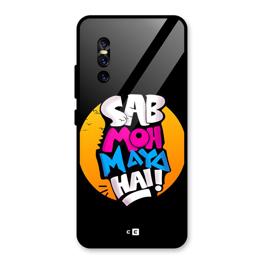 Sab Moh Maya Hai Glass Back Case for Vivo V15 Pro