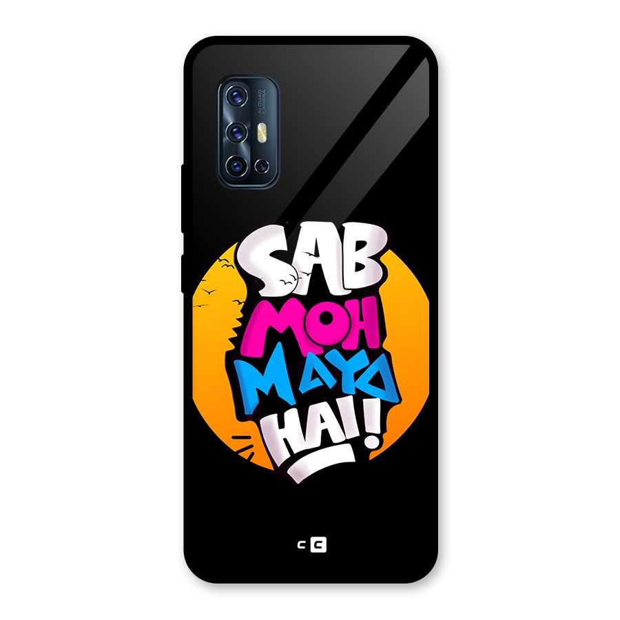 Sab Moh Maya Hai Glass Back Case for Vivo V17