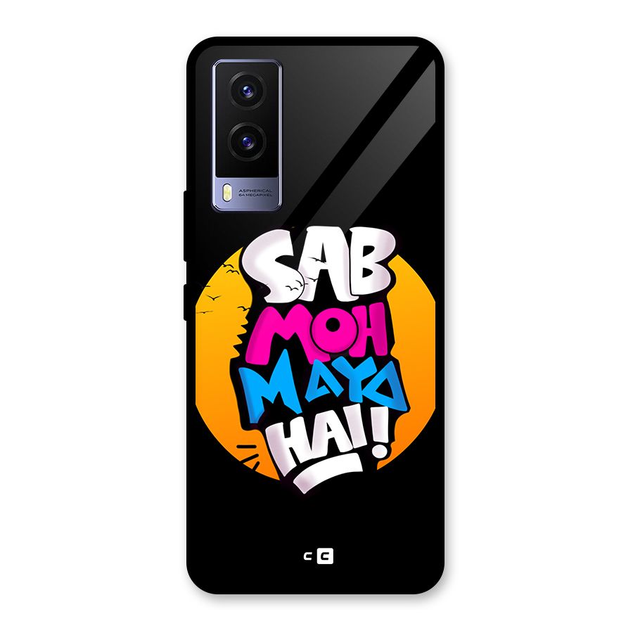 Sab Moh Maya Hai Glass Back Case for Vivo V21e 5G