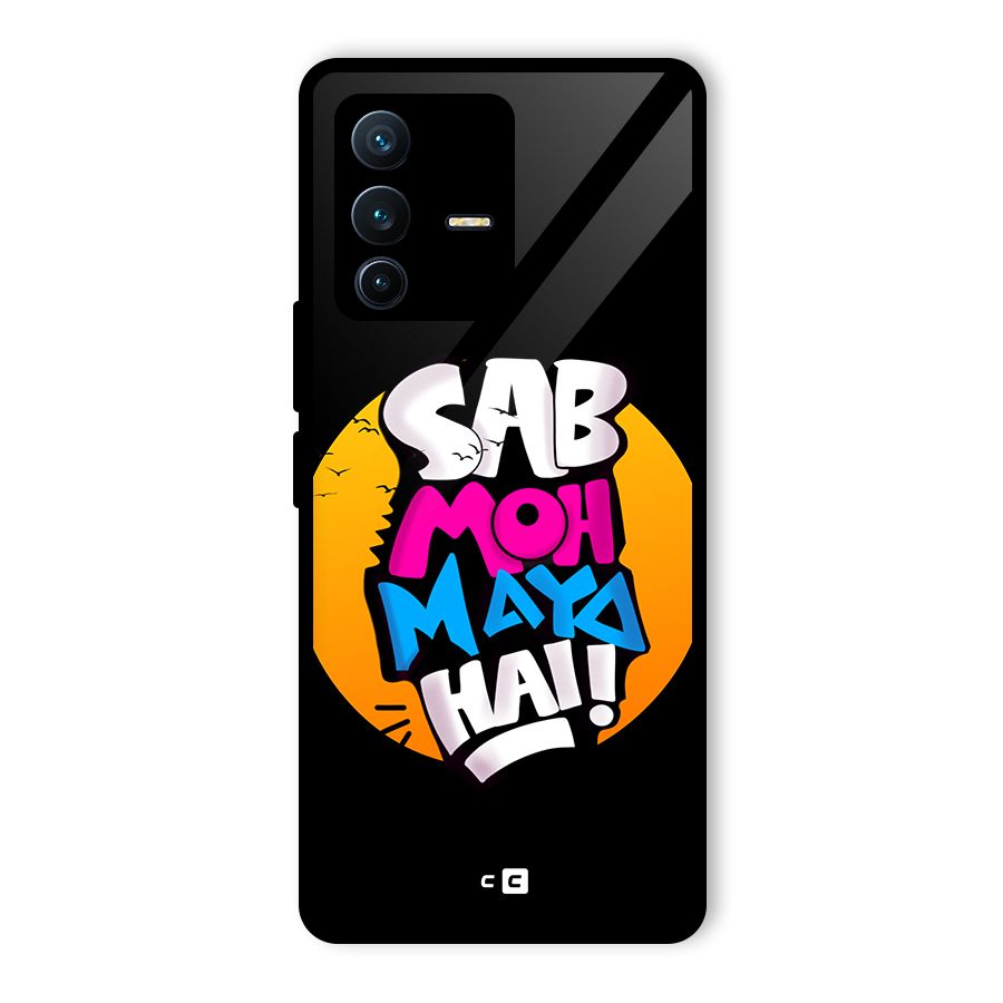 Sab Moh Maya Hai Glass Back Case for Vivo V23 Pro