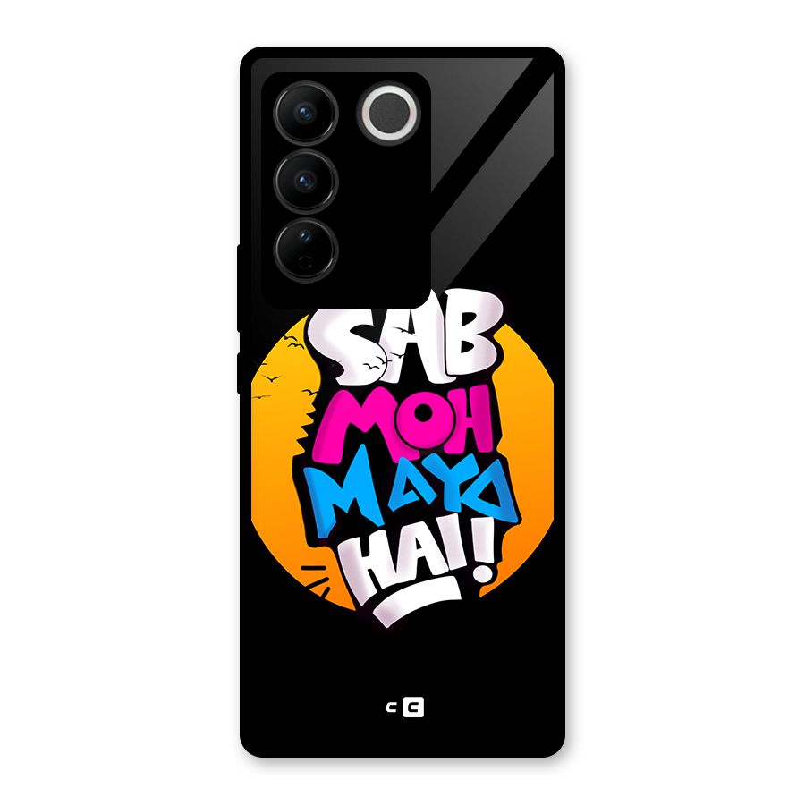 Sab Moh Maya Hai Glass Back Case for Vivo V27 Pro