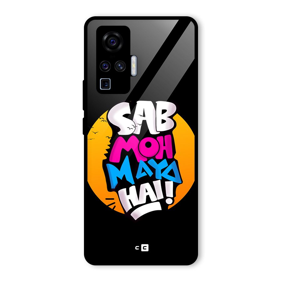 Sab Moh Maya Hai Glass Back Case for Vivo X50 Pro