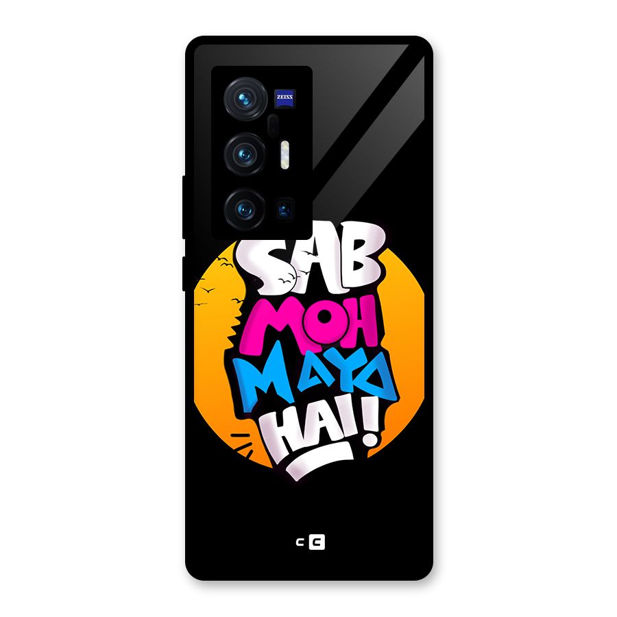 Sab Moh Maya Hai Glass Back Case for Vivo X70 Pro Plus