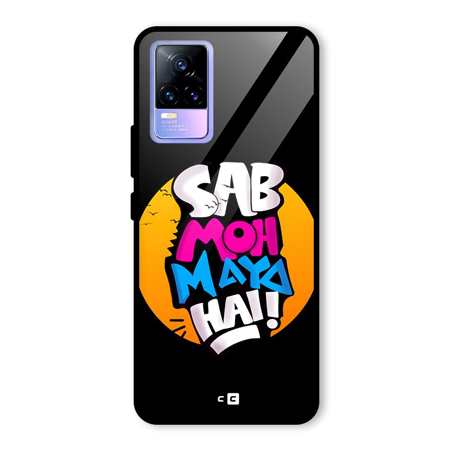 Sab Moh Maya Hai Glass Back Case for Vivo Y73
