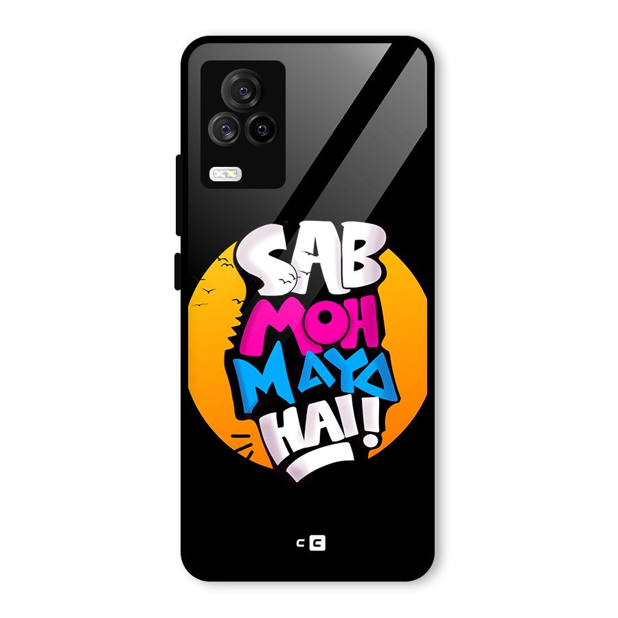 Sab Moh Maya Hai Glass Back Case for Vivo iQOO 7 Legend 5G