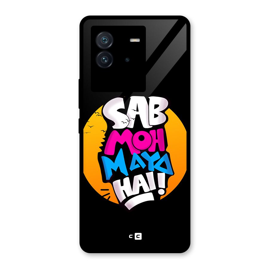 Sab Moh Maya Hai Glass Back Case for Vivo iQOO Neo 6 5G