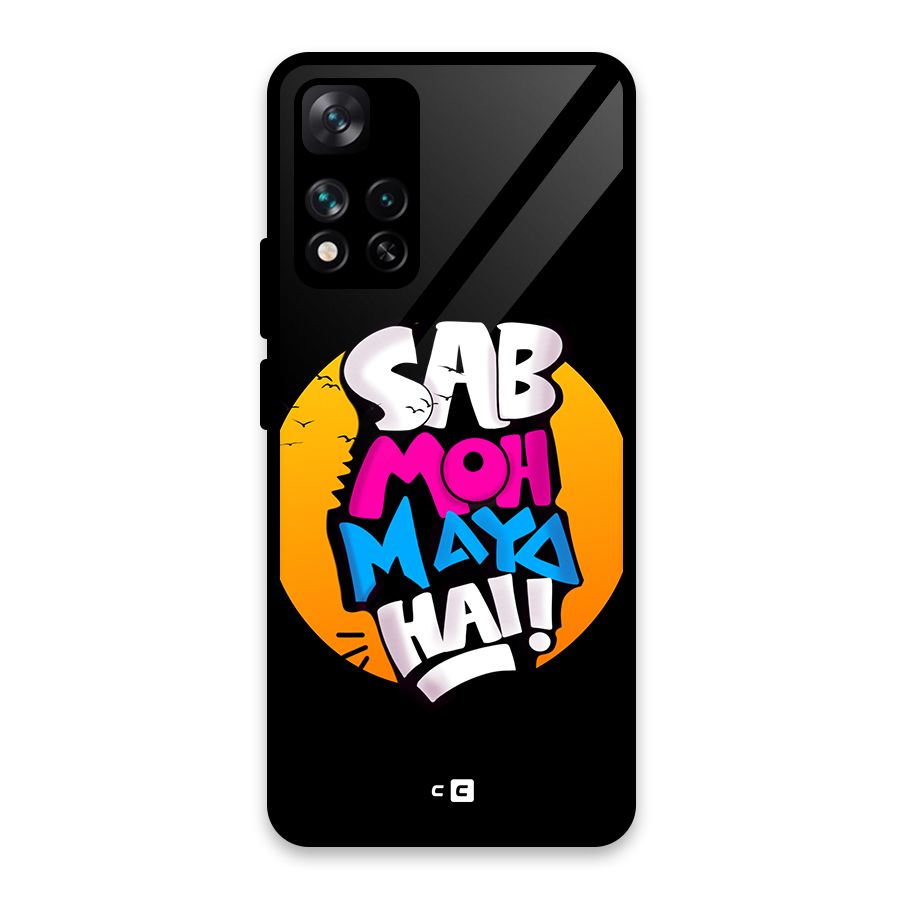 Sab Moh Maya Hai Glass Back Case for Xiaomi 11i 5G