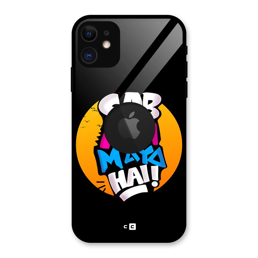 Sab Moh Maya Hai Glass Back Case for iPhone 11 Logo Cut