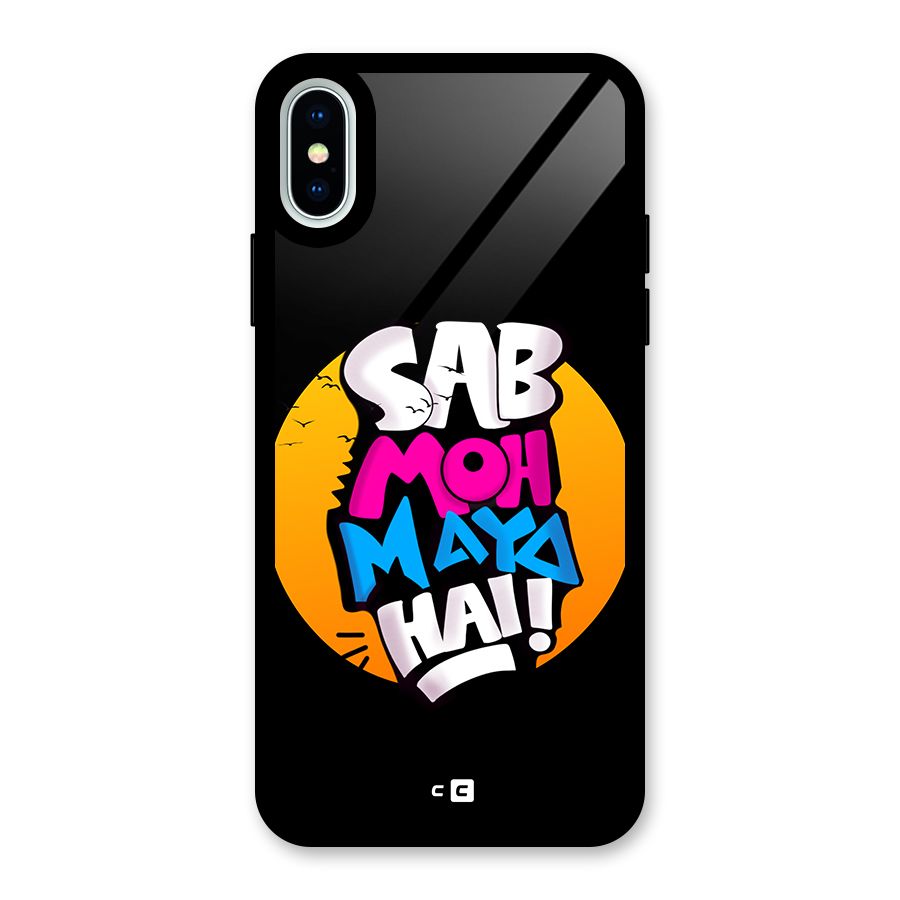 Sab Moh Maya Hai Glass Back Case for iPhone X