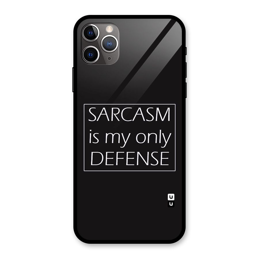 Sarcasm Defence Glass Back Case for iPhone 11 Pro Max