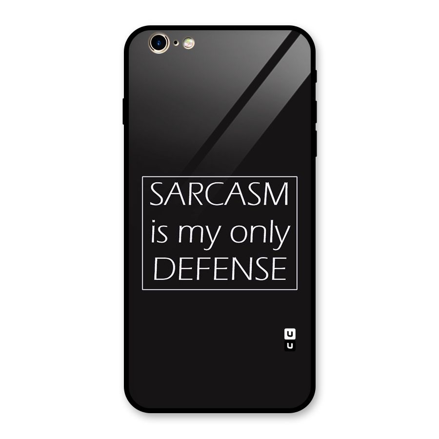 Sarcasm Defence Glass Back Case for iPhone 6 Plus 6S Plus