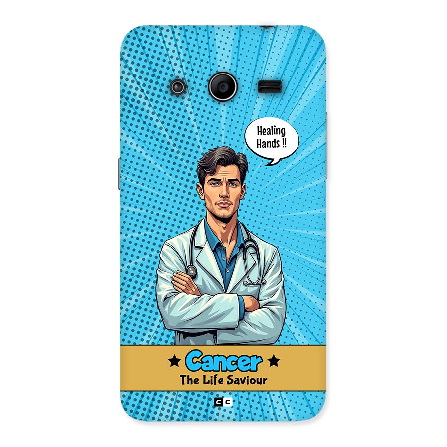 Saviour Cancer Back Case for Galaxy Core 2