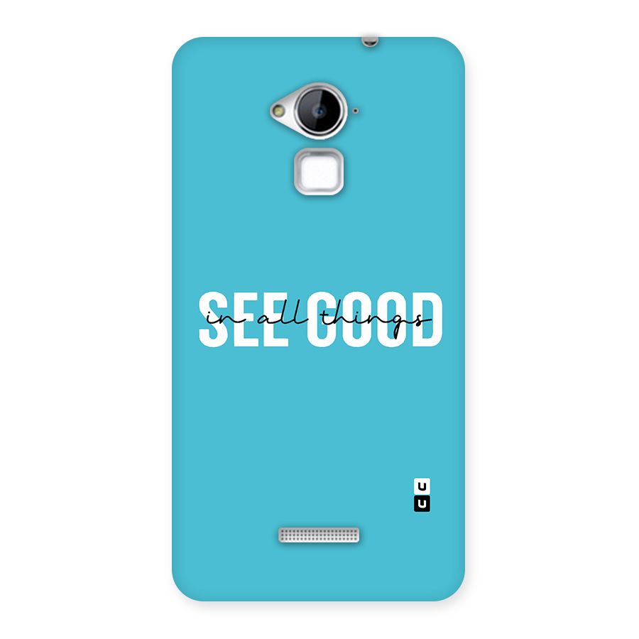 See Good in All Things Back Case for Coolpad Note 3