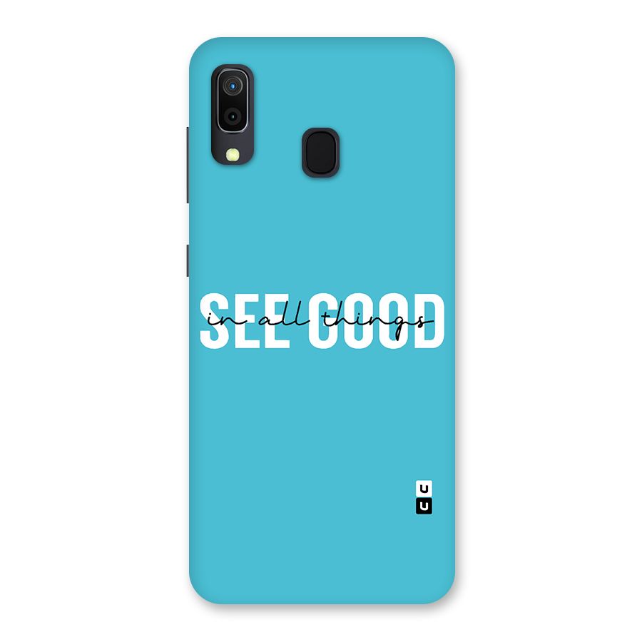See Good in All Things Back Case for Galaxy A30
