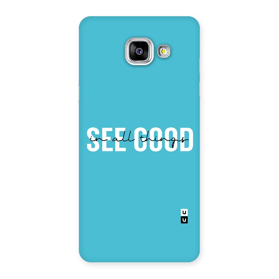See Good in All Things Back Case for Galaxy A5 2016