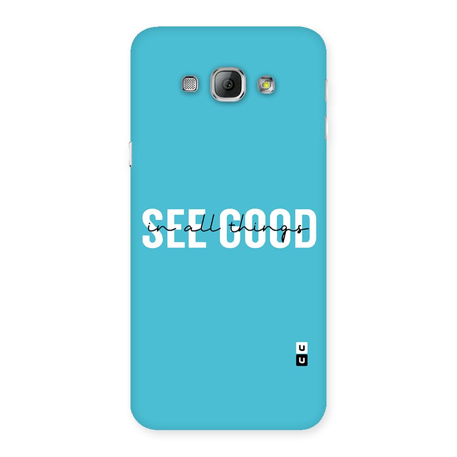 See Good in All Things Back Case for Galaxy A8