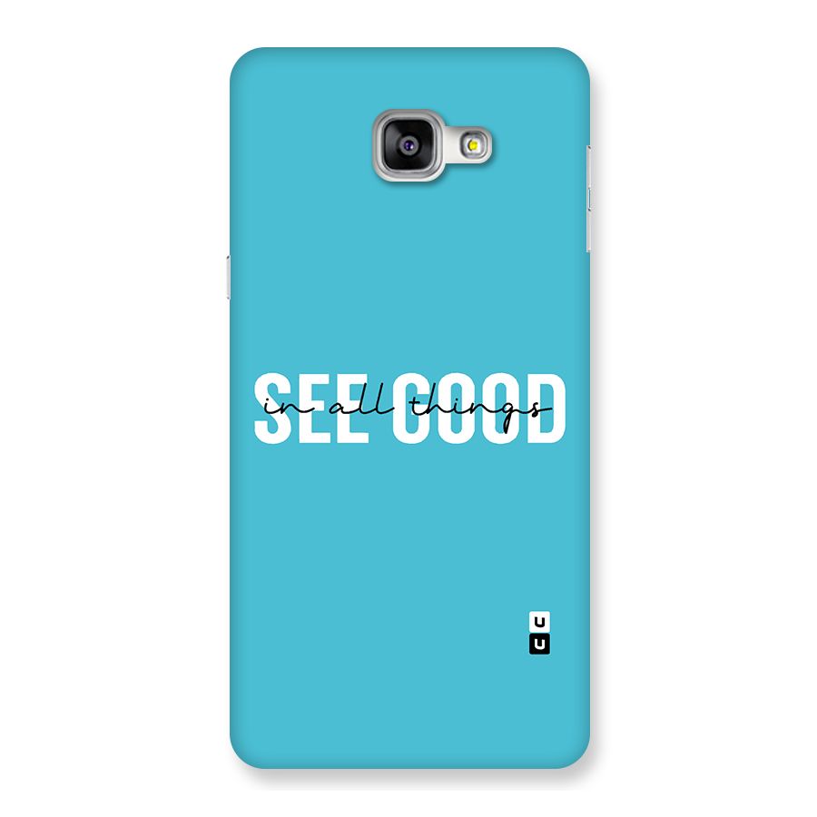 See Good in All Things Back Case for Galaxy A9