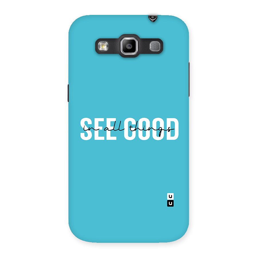 See Good in All Things Back Case for Galaxy Grand Quattro